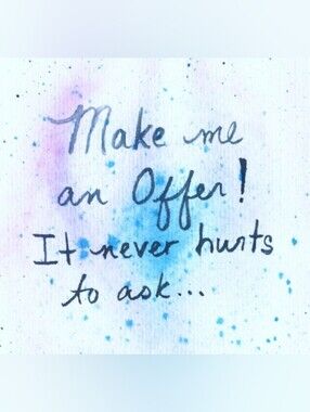Make me an Offer! It never hurts to ask...right?
